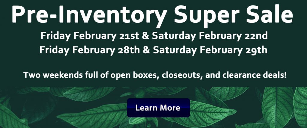Pre-Inventory Super Sale
Two weekends full of open boxes, closeouts and clearance deals