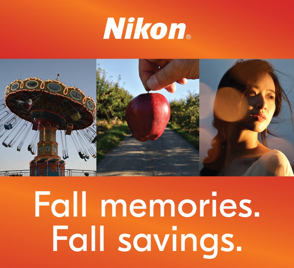 Fall Memories. Fall Savings from Nikon